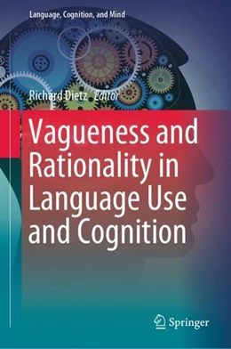 Abbildung von Dietz | Vagueness and Rationality in Language Use and Cognition | 1. Auflage | 2019 | beck-shop.de