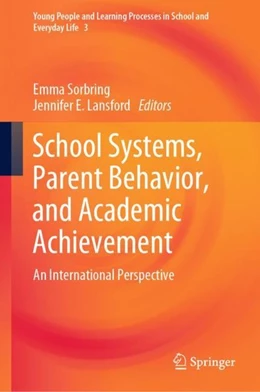 Abbildung von Sorbring / Lansford | School Systems, Parent Behavior, and Academic Achievement | 1. Auflage | 2019 | beck-shop.de