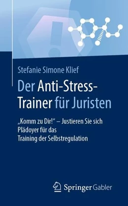 Abbildung von Klief | Der Anti-Stress-Trainer für Juristen | 1. Auflage | 2019 | beck-shop.de