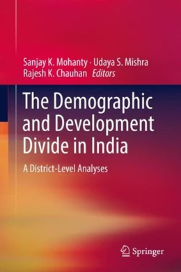 Abbildung von Mohanty / Mishra | The Demographic and Development Divide in India | 1. Auflage | 2019 | beck-shop.de