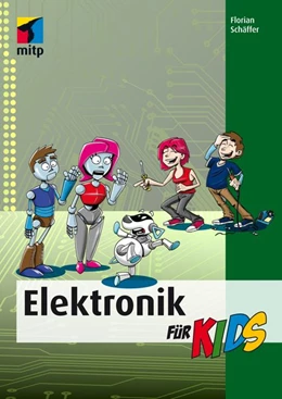 Abbildung von Schäffer | Elektronik für Kids | 1. Auflage | 2015 | beck-shop.de