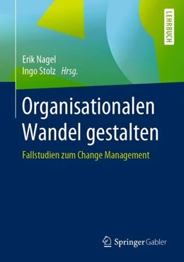 Abbildung von Nagel / Stolz | Organisationalen Wandel gestalten | 1. Auflage | 2019 | beck-shop.de