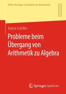 Abbildung von Schiffer | Probleme beim Übergang von Arithmetik zu Algebra | 1. Auflage | 2019 | beck-shop.de