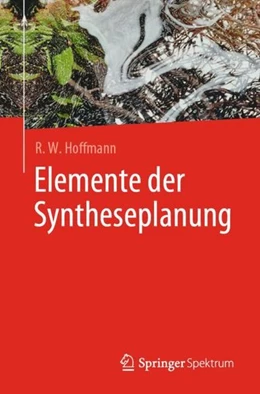 Abbildung von Hoffmann | Elemente der Syntheseplanung | 1. Auflage | 2019 | beck-shop.de