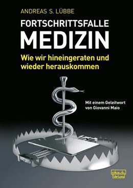 Abbildung von Lübbe | Fortschrittsfalle Medizin | 1. Auflage | 2019 | beck-shop.de