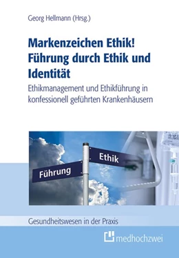 Abbildung von Hellmann | Markenzeichen Ethik! Führung durch Ethik und Identität | 1. Auflage | 2015 | beck-shop.de