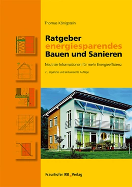 Abbildung von Königstein | Ratgeber energiesparendes Bauen und Sanieren. | 7. Auflage | 2019 | beck-shop.de