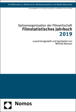 Abbildung von Spitzenorganisation der Filmwirtschaft / Berauer | Filmstatistisches Jahrbuch 2019 | 1. Auflage | 2019 | beck-shop.de