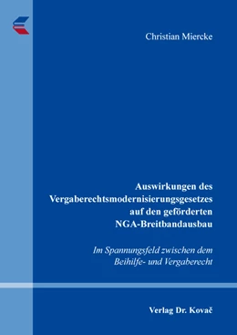 Abbildung von Miercke | Auswirkungen des Vergaberechtsmodernisierungsgesetzes auf den geförderten NGA-Breitbandausbau | 1. Auflage | 2019 | 32 | beck-shop.de