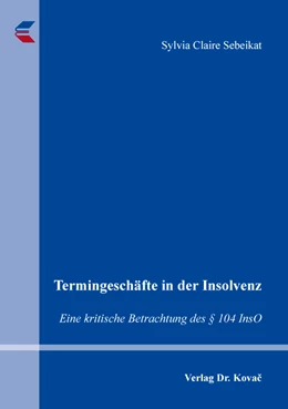Abbildung von Sebeikat | Termingeschäfte in der Insolvenz | 1. Auflage | 2019 | 28 | beck-shop.de