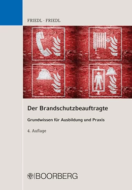 Abbildung von Friedl | Der Brandschutzbeauftragte | 4. Auflage | 2019 | beck-shop.de
