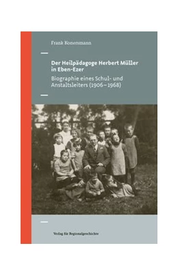 Abbildung von Konersmann | Der Heilpädagoge Herbert Müller in Eben-Ezer | 1. Auflage | 2020 | beck-shop.de