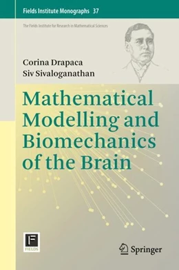 Abbildung von Drapaca / Sivaloganathan | Mathematical Modelling and Biomechanics of the Brain | 1. Auflage | 2019 | beck-shop.de