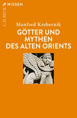 Cover: Manfred Krebernik, Götter und Mythen des Alten Orients