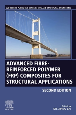 Abbildung von Bai | Advanced Fibre-Reinforced Polymer (FRP) Composites for Structural Applications | 2. Auflage | 2022 | beck-shop.de