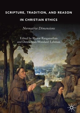 Abbildung von Ranganathan / Woodard-Lehman | Scripture, Tradition, and Reason in Christian Ethics | 1. Auflage | 2019 | beck-shop.de