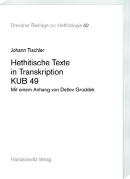 Abbildung von Tischler | Hethitische Texte in Transkription KUB 49 | 1. Auflage | 2019 | beck-shop.de