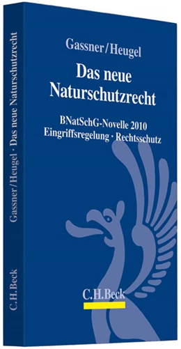 Abbildung von Gassner / Heugel | Das neue Naturschutzrecht | 1. Auflage | 2010 | beck-shop.de
