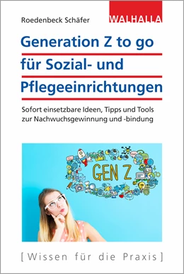 Abbildung von Roedenbeck Schäfer | Generation Z to go für Sozial- und Pflegeeinrichtungen | 1. Auflage | 2020 | beck-shop.de