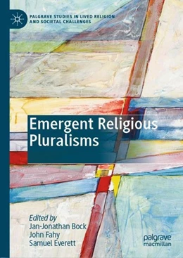 Abbildung von Bock / Fahy | Emergent Religious Pluralisms | 1. Auflage | 2019 | beck-shop.de