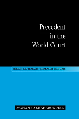 Abbildung von Shahabuddeen | Precedent in the World Court | 1. Auflage | 2007 | 13 | beck-shop.de