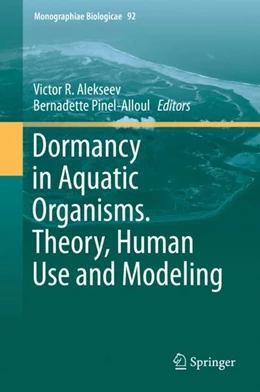 Abbildung von Alekseev / Pinel-Alloul | Dormancy in Aquatic Organisms. Theory, Human Use and Modeling | 1. Auflage | 2019 | beck-shop.de
