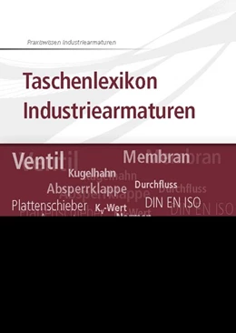 Abbildung von Dick / Mönning | Taschenlexikon Industriearmaturen | 2. Auflage | 2019 | beck-shop.de