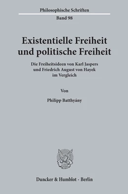 Abbildung von Batthyány | Existentielle Freiheit und politische Freiheit | 1. Auflage | 2019 | 98 | beck-shop.de