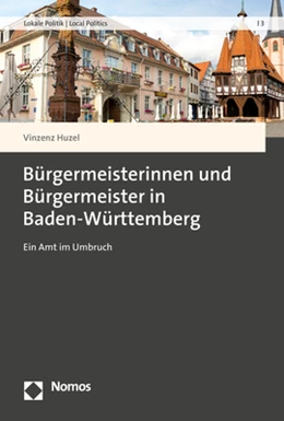 Abbildung von Huzel | Bürgermeisterinnen und Bürgermeister in Baden-Württemberg | 1. Auflage | 2019 | beck-shop.de