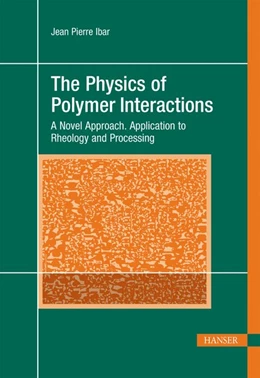 Abbildung von Ibar | The Physics of Polymer Interactions | 1. Auflage | 2019 | beck-shop.de