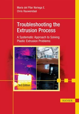 Abbildung von Noriega E. / Rauwendaal | Troubleshooting the Extrusion Process | 3. Auflage | 2019 | beck-shop.de