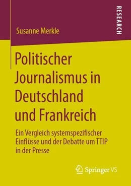 Abbildung von Merkle | Politischer Journalismus in Deutschland und Frankreich | 1. Auflage | 2019 | beck-shop.de