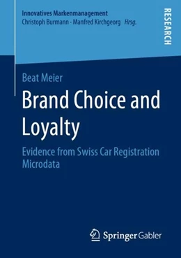 Abbildung von Meier | Brand Choice and Loyalty | 1. Auflage | 2019 | beck-shop.de