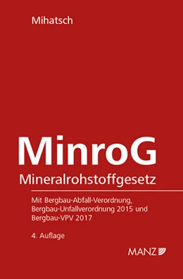 Abbildung von Mihatsch | Mineralrohstoffgesetz MinroG | 4. Auflage | 2019 | 99 | beck-shop.de