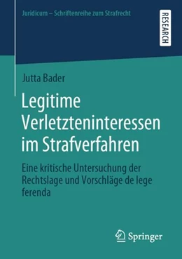 Abbildung von Bader | Legitime Verletzteninteressen im Strafverfahren | 1. Auflage | 2019 | beck-shop.de