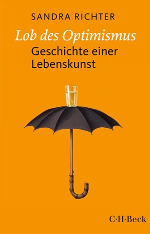 Cover: Sandra Richter, Lob des Optimismus