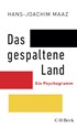 Cover: Maaz, Hans-Joachim, Das gespaltene Land