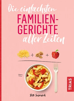 Abbildung von Sinzenich | Die einfachsten Familiengerichte aller Zeiten | 1. Auflage | 2020 | beck-shop.de