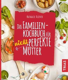 Abbildung von Klüver | Das Familienkochbuch für nicht perfekte Mütter | 1. Auflage | 2020 | beck-shop.de