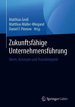 Abbildung von Groß / Müller-Wiegand | Zukunftsfähige Unternehmensführung | 1. Auflage | 2019 | beck-shop.de