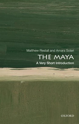 Abbildung von Restall / Solari | The Maya: A Very Short Introduction | 1. Auflage | 2020 | beck-shop.de
