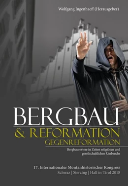 Abbildung von Ingenhaeff | Bergbau & Reformation/Gegenreformation | 1. Auflage | 2019 | beck-shop.de