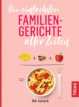 Abbildung von Sinzenich | Die einfachsten Familiengerichte aller Zeiten | 1. Auflage | 2020 | beck-shop.de