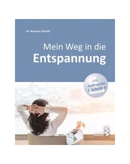 Abbildung von Schmid | Mein Weg in die Entspannung | 2. Auflage | 2020 | beck-shop.de