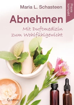 Abbildung von Schasteen | Abnehmen - Mit Duftmedizin zum Wohlfühlgewicht | 1. Auflage | 2020 | beck-shop.de