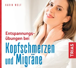 Abbildung von Wolf | Entspannungsübungen bei Kopfschmerzen und Migräne | 1. Auflage | 2020 | beck-shop.de