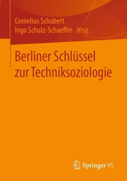 Abbildung von Schubert / Schulz-Schaeffer | Berliner Schlüssel zur Techniksoziologie | 1. Auflage | 2019 | beck-shop.de