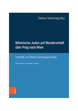 Abbildung von Goltschnigg | Böhmische Juden auf Wanderschaft über Prag nach Wien | 1. Auflage | 2019 | beck-shop.de
