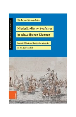 Abbildung von Nieuwenhuize | Niederländische Seefahrer in schwedischen Diensten | 1. Auflage | 2022 | beck-shop.de