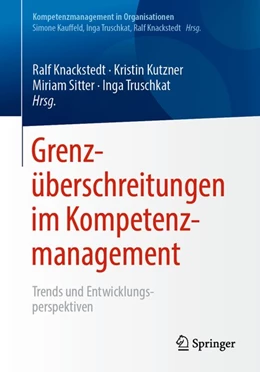 Abbildung von Knackstedt / Kutzner | Grenzüberschreitungen im Kompetenzmanagement | 1. Auflage | 2019 | beck-shop.de